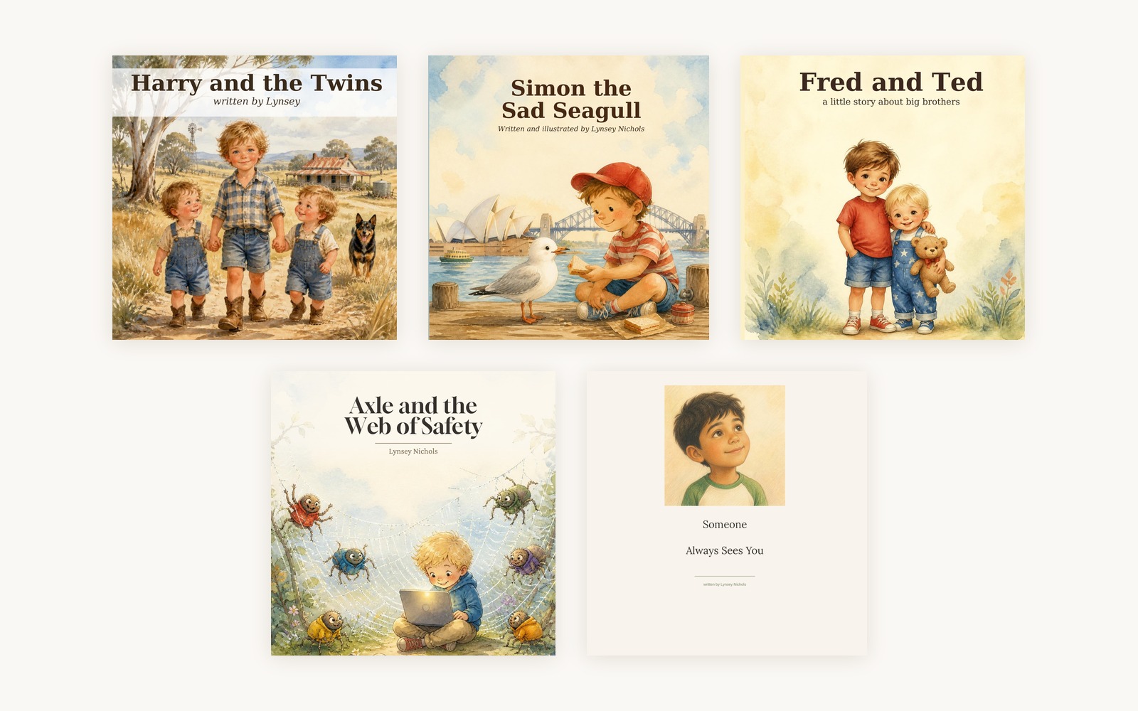 Covers of Harry and the Twins, Simon the Sad Seagull, Fred and Ted, Axle and the Web of Safety and Someone Always Sees You